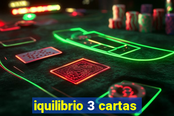 iquilibrio 3 cartas